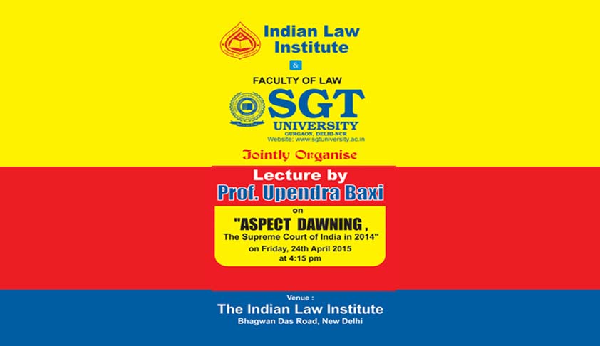 Prof. Upendra Baxi to deliver lecture on Aspect Dawning: Supreme Court of India in 2014 Prof. Upendra Baxi to deliver lecture on Aspect Dawning: Supreme Court of India in 2014