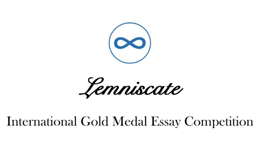 World Journals Corporation “Lemniscate” International Gold Medal Essay Competition World Journals Corporation “Lemniscate” International Gold Medal Essay Competition