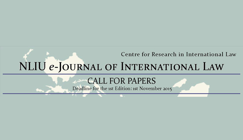 Call for Papers: NLIU e-Journal of International Law Call for Papers: NLIU e-Journal of International Law