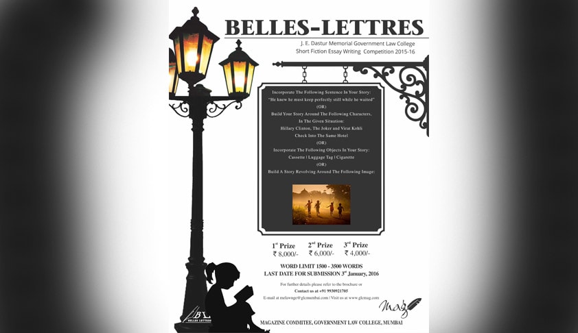 Belles Lettres- J .E. Dastur Memorial Government Law College Fiction Essay Writing Competition Belles Lettres- J .E. Dastur Memorial Government Law College Fiction Essay Writing Competition
