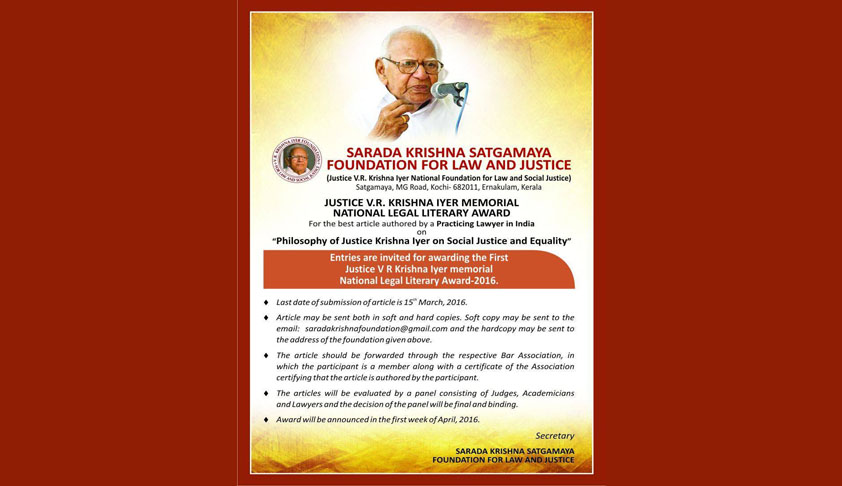 Articles are invited for First Justice V R Krishna Iyer Memorial National Literary Award Articles are invited for First Justice V R Krishna Iyer Memorial National Literary Award