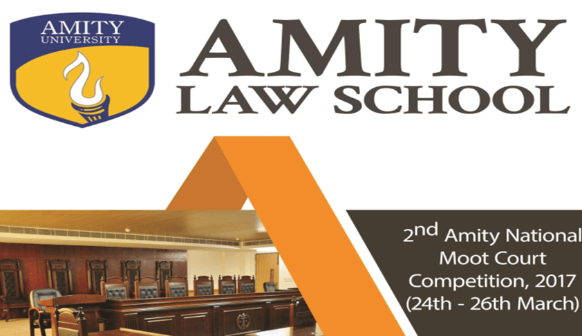 2nd Amity National Moot Court Competition – 2017,Gurgaon 2nd Amity National Moot Court Competition – 2017,Gurgaon