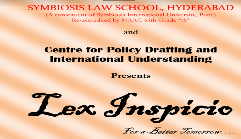 Symbiosis Law School, Hyderabad 1st International Policy Review Competition, 2017: Lex Inspicio - 2017 Symbiosis Law School, Hyderabad 1st International Policy Review Competition, 2017: Lex Inspicio - 2017