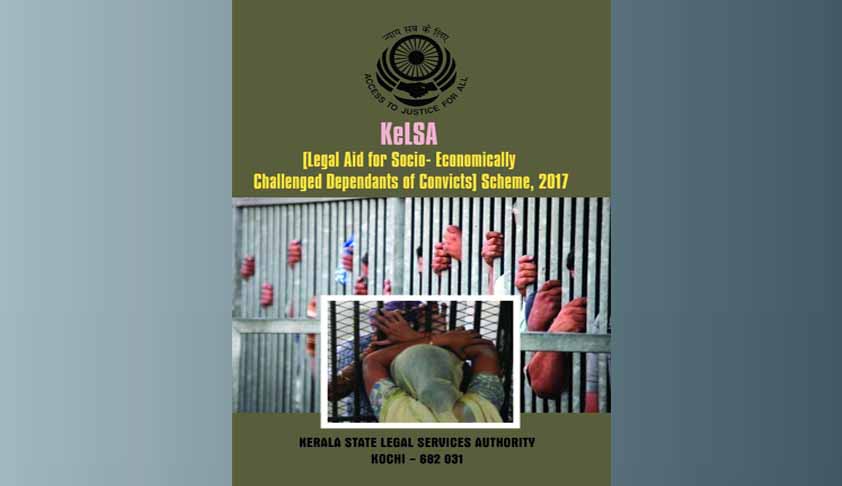 Kerala State Legal Services Authority Undertakes To Support Prisoners’ Families, Dependants Kerala State Legal Services Authority Undertakes To Support Prisoners’ Families, Dependants