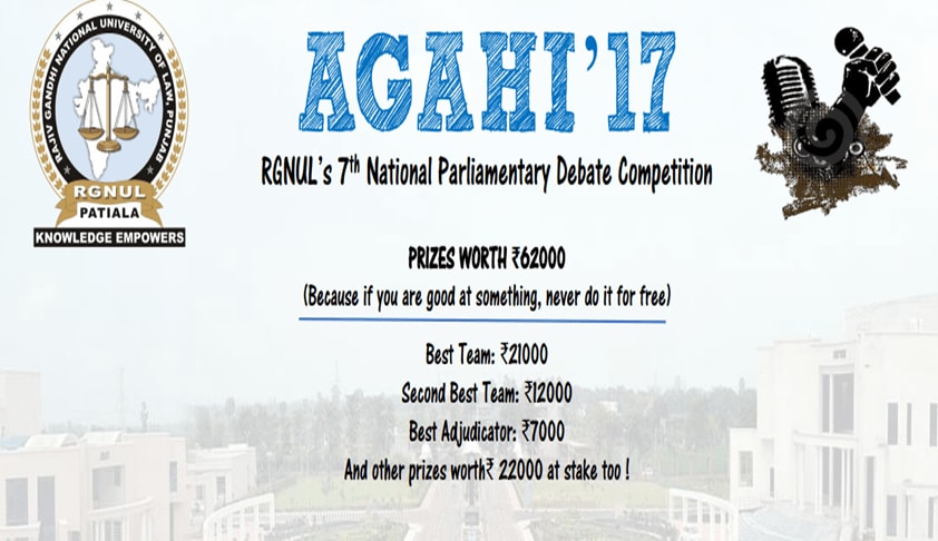 Agahi 2017: RGNUL’s 7th National Parliamentary Debate Competition Agahi 2017: RGNUL’s 7th National Parliamentary Debate Competition