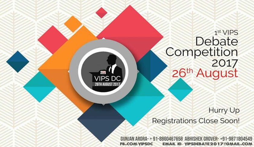 1st VIPS Debate Competition, 2017 1st VIPS Debate Competition, 2017