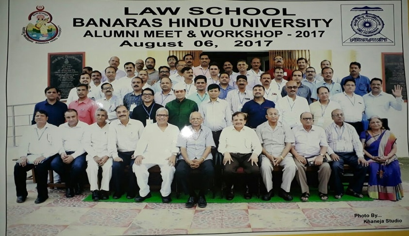 Law School, Banaras Hindu University: Alumni Meet Workshop held on 6th August, 2017 Law School, Banaras Hindu University: Alumni Meet Workshop held on 6th August, 2017