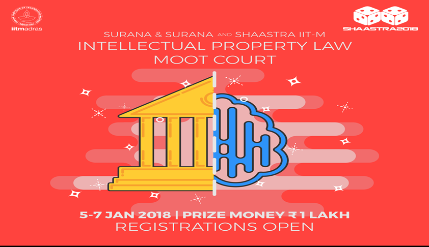 Surana & Surana and Shaastra IITM Intellectual Property Law Moot Court Competition Surana & Surana and Shaastra IITM Intellectual Property Law Moot Court Competition