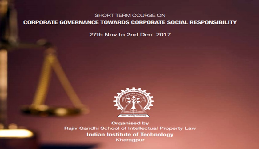 Short Term Course On Corporate Governance towards Corporate Social Responsibility IIT Kharagpur Short Term Course On Corporate Governance towards Corporate Social Responsibility IIT Kharagpur