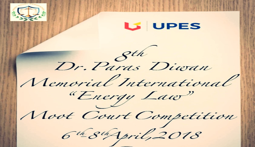 8th Dr. Paras Diwan Memorial International Energy Law Moot Court Competition, 2018 8th Dr. Paras Diwan Memorial International Energy Law Moot Court Competition, 2018