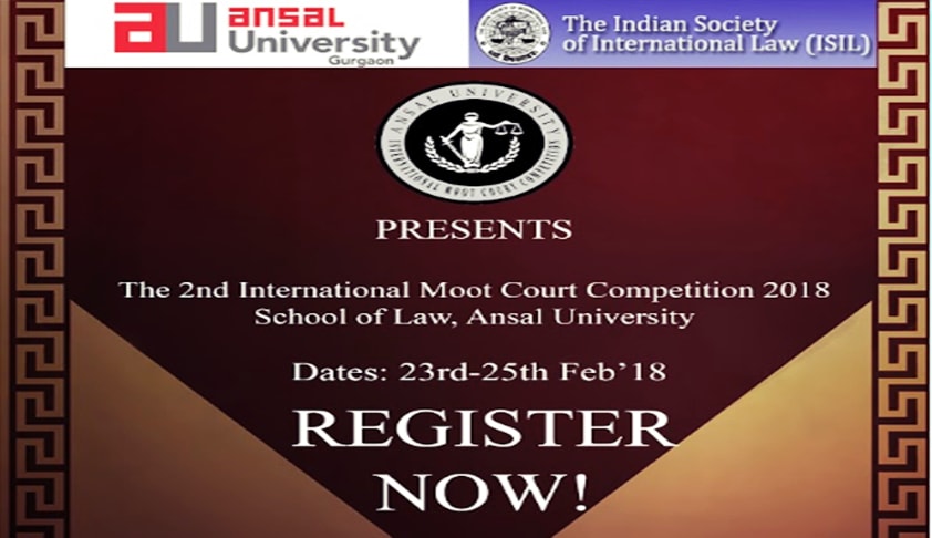 The 2nd International Moot Court Competition, School of Law, Ansal University The 2nd International Moot Court Competition, School of Law, Ansal University