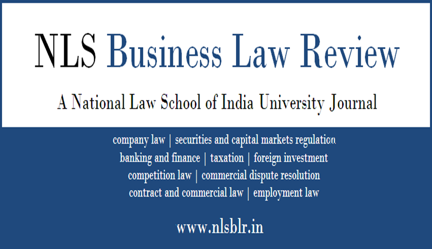 Call for Submissions: NLS Business Law Review (Volume 4) Call for Submissions: NLS Business Law Review (Volume 4)