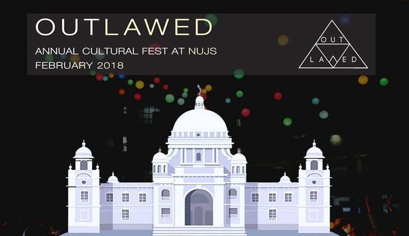 NUJS’ OUTLAWED 2018 To Be Held From 9-11th Of February, 2018 In Kolkata NUJS’ OUTLAWED 2018 To Be Held From 9-11th Of February, 2018 In Kolkata