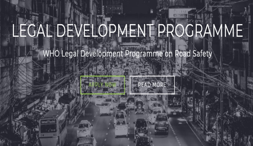 Call for Applications: Lawxy-WHO Legal Development Programme on Road Safety Call for Applications: Lawxy-WHO Legal Development Programme on Road Safety