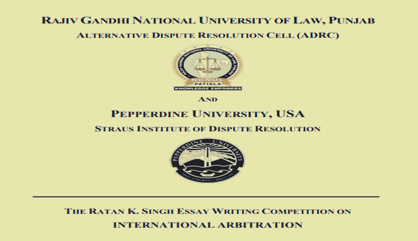 Ratan K. Singh Essay Competition On International Arbitration By RGNLU And Pepperdine University Ratan K. Singh Essay Competition On International Arbitration By RGNLU And Pepperdine University