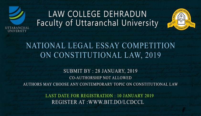 Call For Entries: Law College Dehradun’s Essay Competition On Constitutional Law Call For Entries: Law College Dehradun’s Essay Competition On Constitutional Law