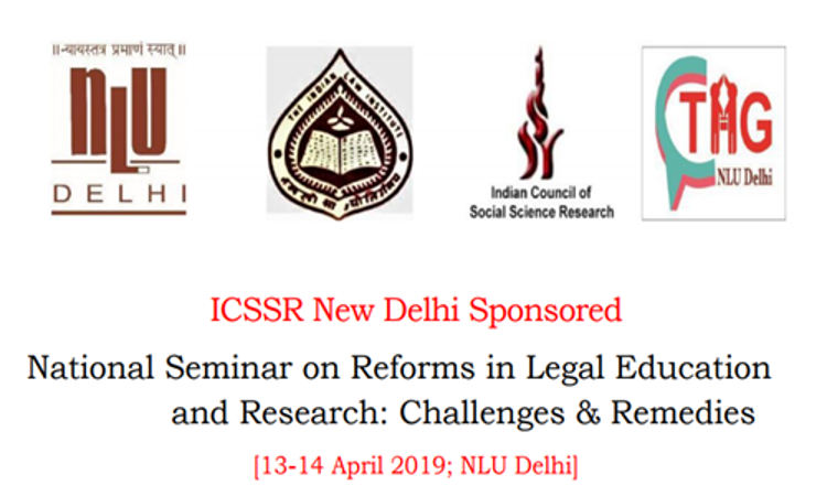 National Seminar On Reforms In Legal Education And Research: Challenges & Remedies (13-14 April, 2019) National Seminar On Reforms In Legal Education And Research: Challenges & Remedies (13-14 April, 2019)