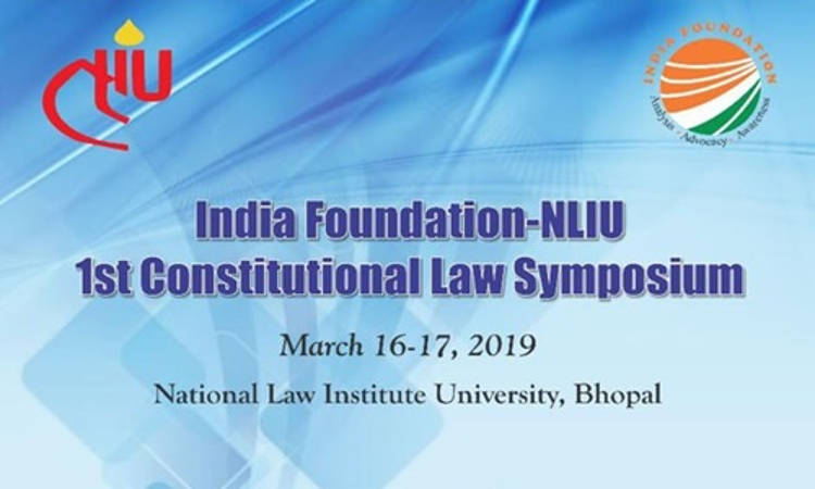 NLIU Bhopal To Host 1st Constitutional Law Symposium With India Foundation NLIU Bhopal To Host 1st Constitutional Law Symposium With India Foundation