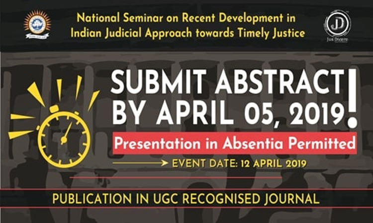 National Seminar On Recent Development In Indian Judicial Approach Towards Timely Justice National Seminar On Recent Development In Indian Judicial Approach Towards Timely Justice