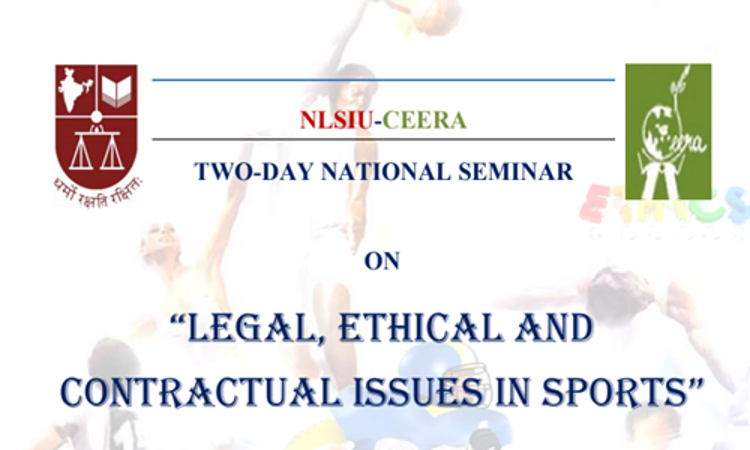 Call For Paper: Seminar On Legal Ethical And Contractual Issues In Sports At NLSIU, Bengaluru Call For Paper: Seminar On Legal Ethical And Contractual Issues In Sports At NLSIU, Bengaluru