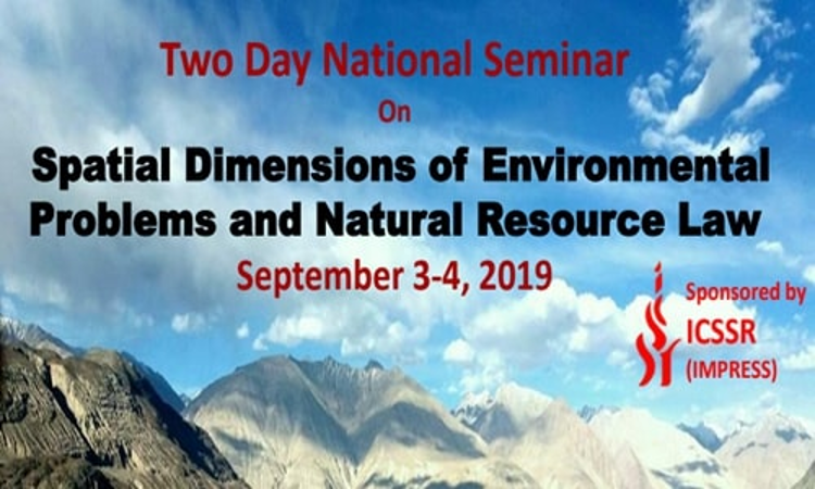 Two Day National Seminar On Spatial Dimensions Of Environmental Problems And Natural Resource Law Two Day National Seminar On Spatial Dimensions Of Environmental Problems And Natural Resource Law