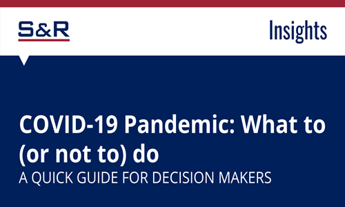 COVID-19 Pandemic: What To (Or Not To) Do - A Quick Guide For Decision Makers COVID-19 Pandemic: What To (Or Not To) Do - A Quick Guide For Decision Makers