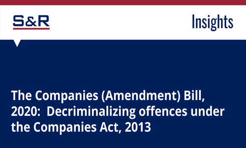 The Companies (Amendment) Bill, 2020: Decriminalizing Offences Under The Companies Act, 2013 The Companies (Amendment) Bill, 2020: Decriminalizing Offences Under The Companies Act, 2013