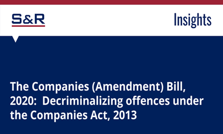 The Companies (Amendment) Bill, 2020: Decriminalizing Offences Under The Companies Act, 2013 The Companies (Amendment) Bill, 2020: Decriminalizing Offences Under The Companies Act, 2013