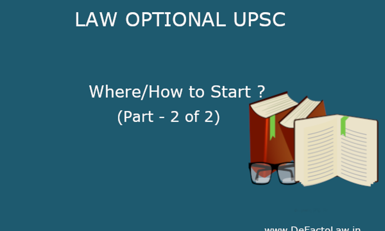 Preparing For UPSC With Law Optional Subject - A Definitive Guide (Part - 2) Preparing For UPSC With Law Optional Subject - A Definitive Guide (Part - 2)