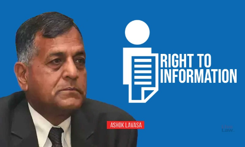 Refusing Access To Lavasas Dissent Undermines RTI Act And Sanctity Of Electoral Process Refusing Access To Lavasas Dissent Undermines RTI Act And Sanctity Of Electoral Process
