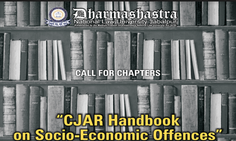 Call For Book Chapters: CJAR Handbook On Socio-Economic Offences Call For Book Chapters: CJAR Handbook On Socio-Economic Offences