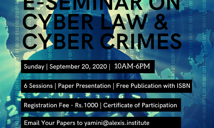 Indian School Of Law, Policy And Governance Presents National E-Seminar On Cyber Law And Cyber Crimes In Association With LexZilla Indian School Of Law, Policy And Governance Presents National E-Seminar On Cyber Law And Cyber Crimes In Association With LexZilla