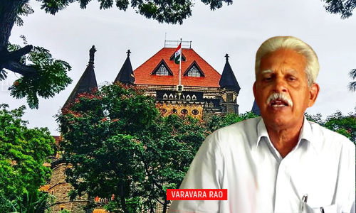 Live Updates From Bombay High Court- Hearing Of Plea For Release Of Varavara Rao Live Updates From Bombay High Court- Hearing Of Plea For Release Of Varavara Rao