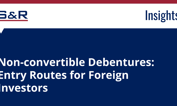 Non-Convertible Debentures, Entry Routes For Foreign Investors Non-Convertible Debentures, Entry Routes For Foreign Investors
