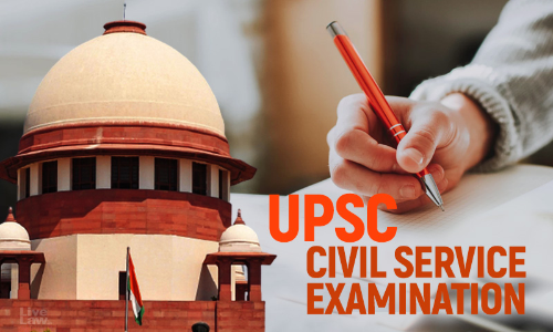Extra Chance For UPSC Civil Service Examination- Supreme Court Hearing- Live-Updates Extra Chance For UPSC Civil Service Examination- Supreme Court Hearing- Live-Updates