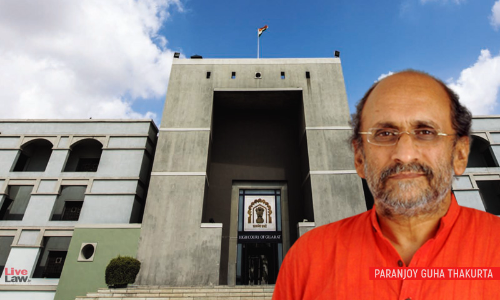 Adani Defamation Case: Gujarat High Court Suspends Arrest Warrant Against Journalist Paranjoy Guha Thakurta