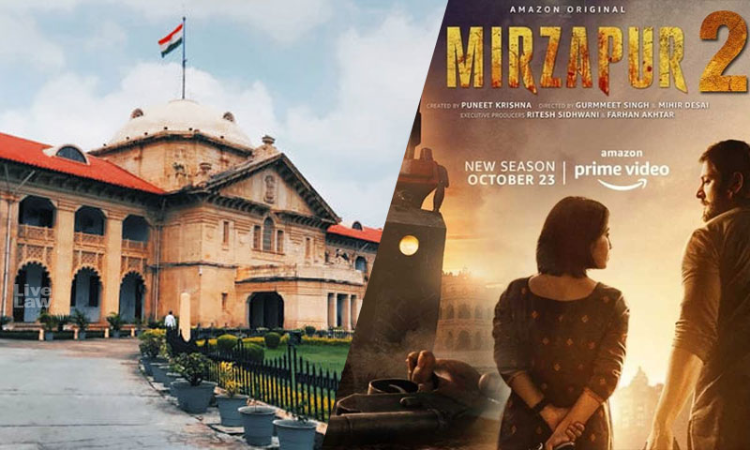 Mirzapur Web-Series: Allahabad High Court Quashes FIR Against Makers, Directors & Writers Mirzapur Web-Series: Allahabad High Court Quashes FIR Against Makers, Directors & Writers