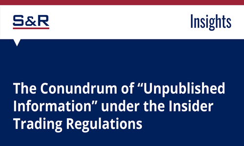 The Conundrum Of Unpublished Information Under The Insider Trading Regulations The Conundrum Of Unpublished Information Under The Insider Trading Regulations