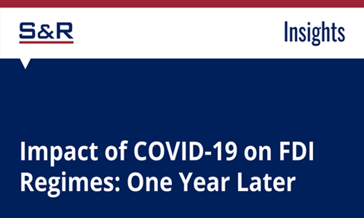 Impact Of COVID-19 On FDI Regimes: One Year Later Impact Of COVID-19 On FDI Regimes: One Year Later