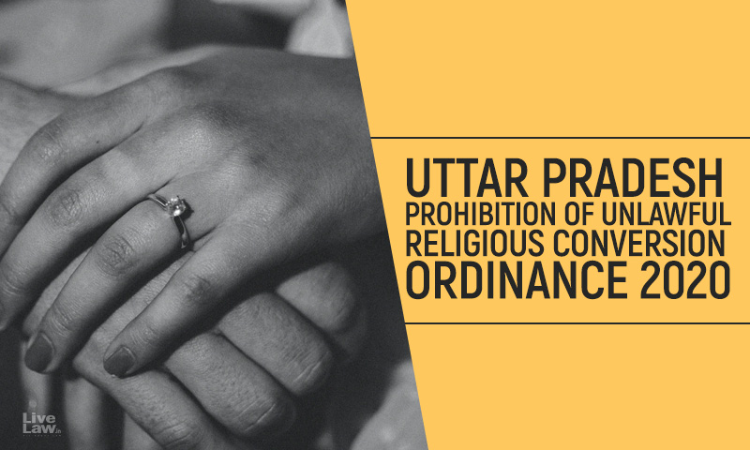 The Uttar Pradesh Prohibition Of Unlawful Religious Conversion Ordinance, 2020: Constitutionality Of Section 8(1) The Uttar Pradesh Prohibition Of Unlawful Religious Conversion Ordinance, 2020: Constitutionality Of Section 8(1)
