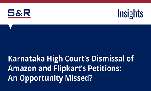Karnataka High Courts Dismissal of Amazon and Flipkarts Petitions: An Opportunity Missed? Karnataka High Courts Dismissal of Amazon and Flipkarts Petitions: An Opportunity Missed?