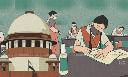 Plea Seeking Cancellation Of State Board Examination : Supreme Court Hearing- Live Updates Plea Seeking Cancellation Of State Board Examination : Supreme Court Hearing- Live Updates