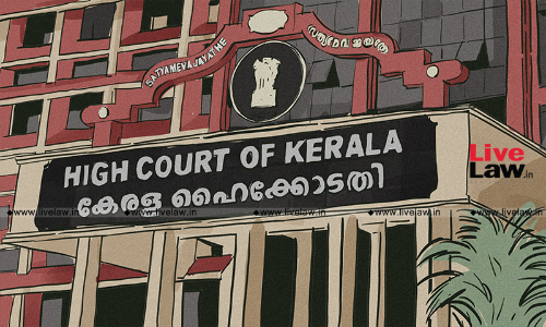 Kerala High Court Quashes Property Tax Demand Raised Without The Assessment Of The Property Kerala High Court Quashes Property Tax Demand Raised Without The Assessment Of The Property
