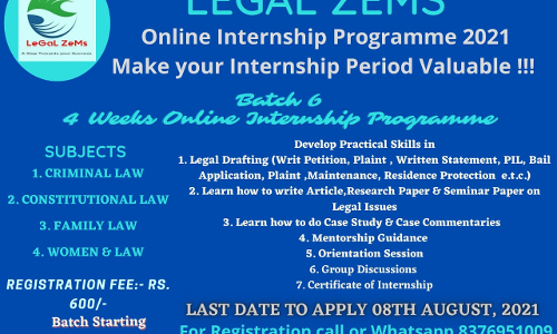 LEGAL ZEMS-Online Internship Programme 2021, Batch- 6th (10th August 2021 to 10th September 2021) LEGAL ZEMS-Online Internship Programme 2021, Batch- 6th (10th August 2021 to 10th September 2021)