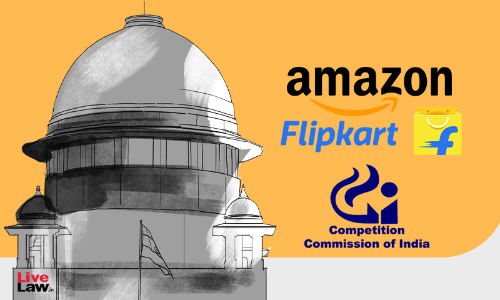 Supreme Court Refuses To Stop CCI Probe Against Amazon & Flipkart Under Competition Act Supreme Court Refuses To Stop CCI Probe Against Amazon & Flipkart Under Competition Act