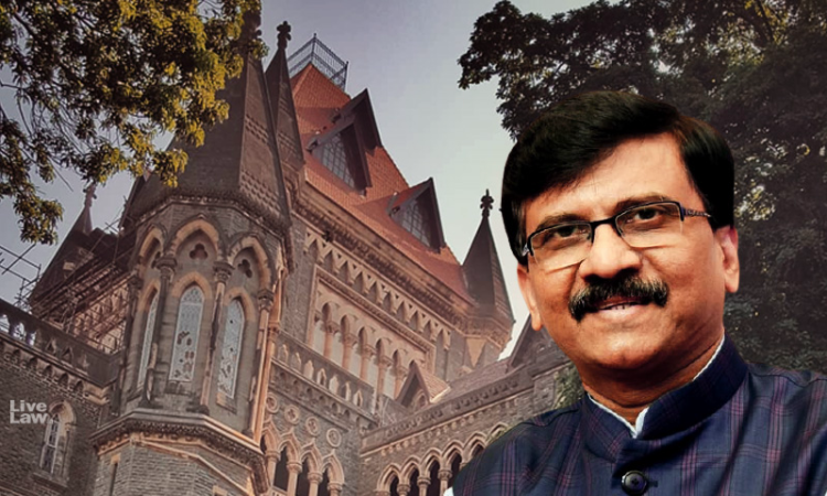 Dont Deserve Countenance – Bombay High Court Dismisses Womans Pleas Seeking Shiv Sena MP Sanjay Rauts Arrest in 3 FIRs Dont Deserve Countenance – Bombay High Court Dismisses Womans Pleas Seeking Shiv Sena MP Sanjay Rauts Arrest in 3 FIRs