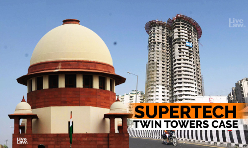 Supreme Court Allows Time Extension Till August To Demolish Supertech Twin Towers At Noida Supreme Court Allows Time Extension Till August To Demolish Supertech Twin Towers At Noida