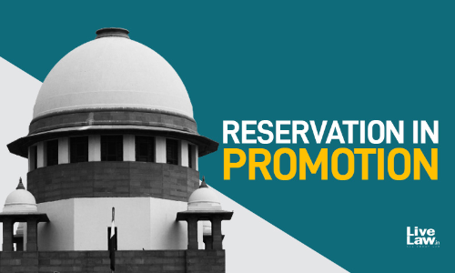 Centre, States Urge Supreme Court To Settle Confusion In Reservation Norms For Promotions Centre, States Urge Supreme Court To Settle Confusion In Reservation Norms For Promotions