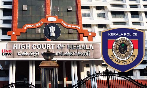 Police Officers Bound To Wear Uniform While On Duty: Kerala High Court Reiterates Police Officers Bound To Wear Uniform While On Duty: Kerala High Court Reiterates