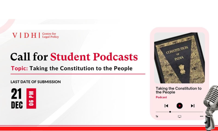 Taking The Constitution To The People – Call For Student Podcasts By The Vidhi Centre For Legal Policy Taking The Constitution To The People – Call For Student Podcasts By The Vidhi Centre For Legal Policy